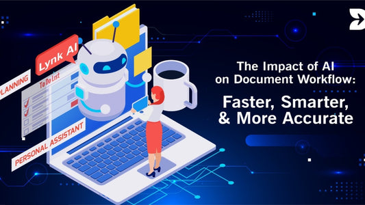The Impact of AI on Document Workflow: Faster, Smarter, and More Accurat!